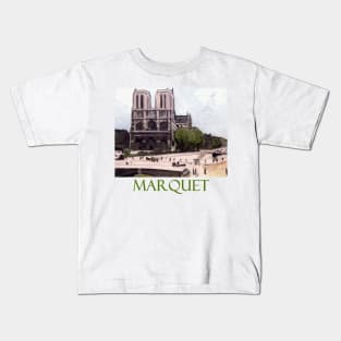 Notre Dame Cathedral by Albert Marquet Kids T-Shirt